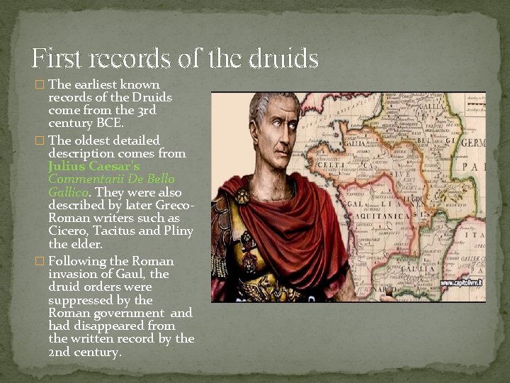 First records of the druids � The earliest known records of the Druids come First records of the druids � The earliest known records of the Druids come