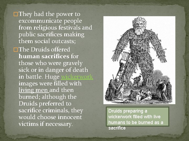 � They had the power to excommunicate people from religious festivals and public sacrifices � They had the power to excommunicate people from religious festivals and public sacrifices