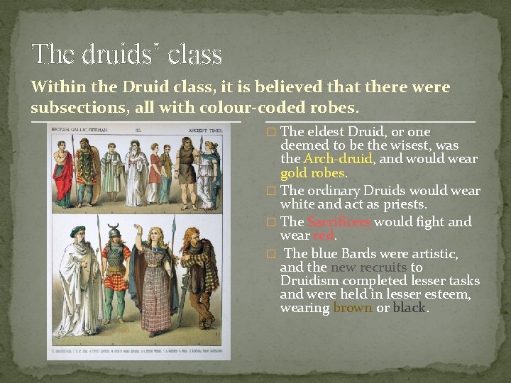The druids’ class Within the Druid class, it is believed that there were subsections, The druids’ class Within the Druid class, it is believed that there were subsections,