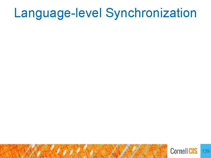 Language-level Synchronization 139 
