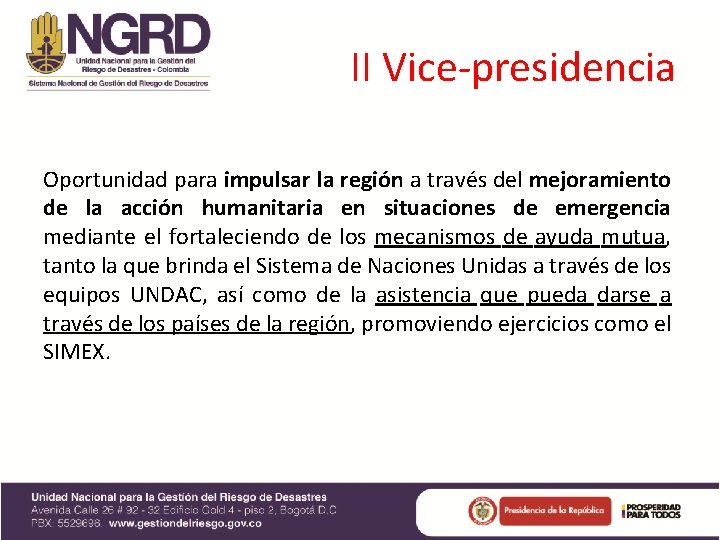 II Vice-presidencia Oportunidad para impulsar la región a través del mejoramiento de la acción