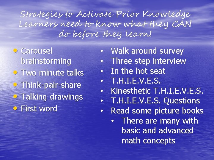 Strategies to Activate Prior Knowledge Learners need to know what they CAN do before