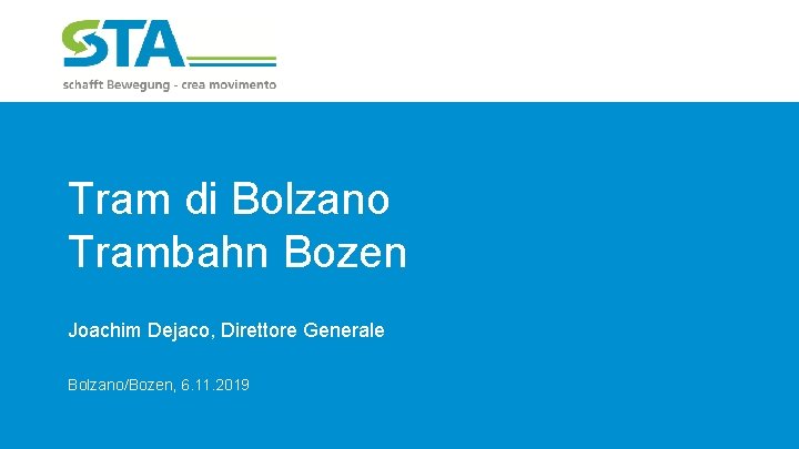 Tram di Bolzano Trambahn Bozen Joachim Dejaco, Direttore Generale Bolzano/Bozen, 6. 11. 2019 