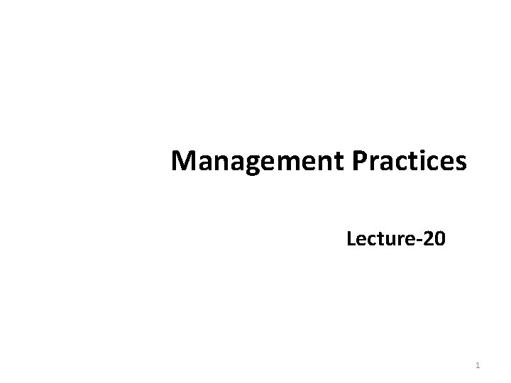 Management Practices Lecture-20 1 