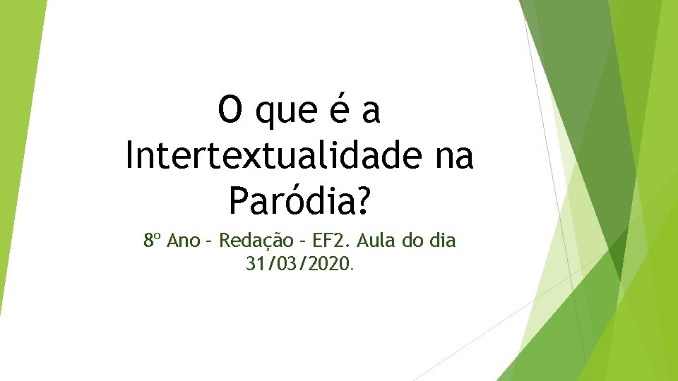 O que é a Intertextualidade na Paródia? 8º Ano – Redação – EF 2.