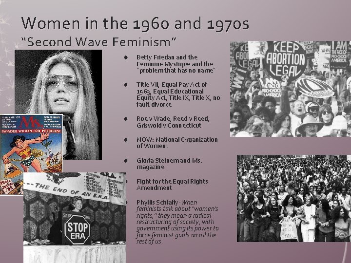 Women in the 1960 and 1970 s “Second Wave Feminism” Betty Friedan and the