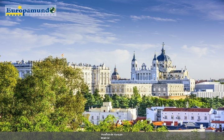 Sueños de Europa Madrid 