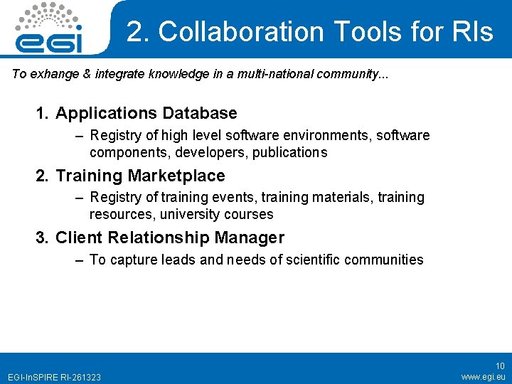 2. Collaboration Tools for RIs To exhange & integrate knowledge in a multi-national community.