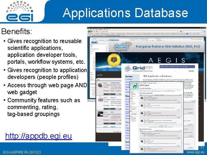 Applications Database Benefits: • Gives recognition to reusable scientific applications, application developer tools, portals,