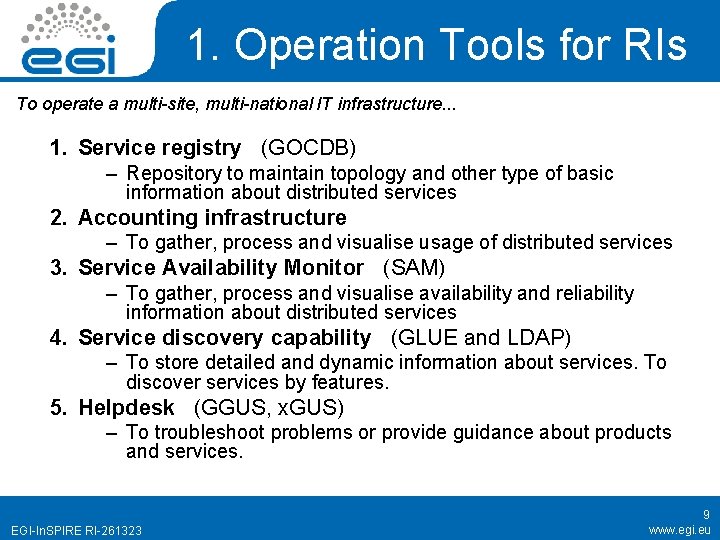 1. Operation Tools for RIs To operate a multi-site, multi-national IT infrastructure. . .