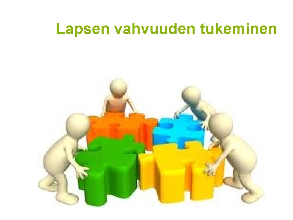 Lapsen vahvuuden tukeminen 