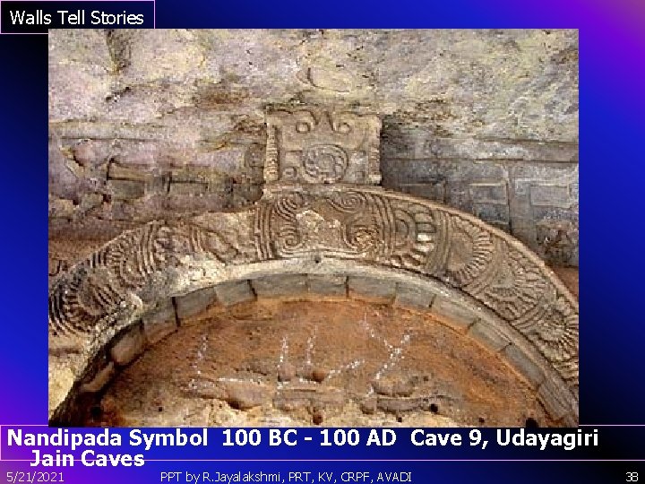 Walls Tell Stories Nandipada Symbol 100 BC - 100 AD Cave 9, Udayagiri Jain