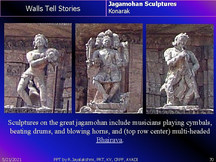 Walls Tell Stories Jagamohan Sculptures Konarak Sculptures on the great jagamohan include musicians playing