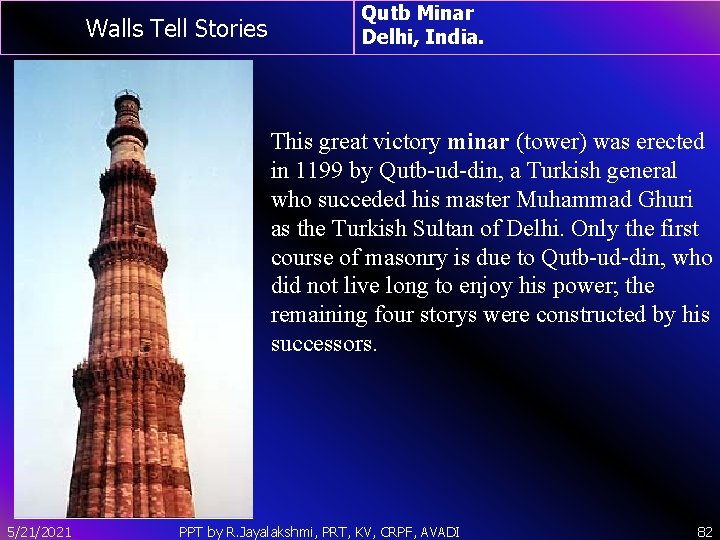 Walls Tell Stories Qutb Minar Delhi, India. This great victory minar (tower) was erected