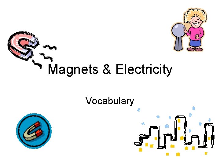 Magnets & Electricity Vocabulary 