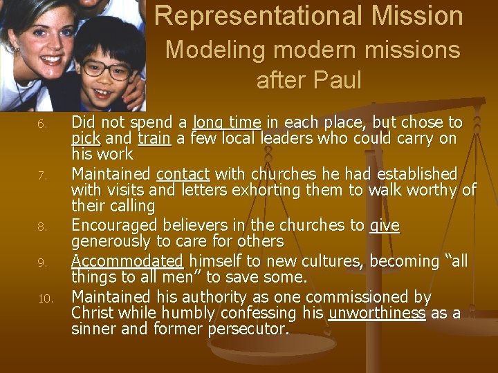 Representational Mission Modeling modern missions after Paul 6. 7. 8. 9. 10. Did not