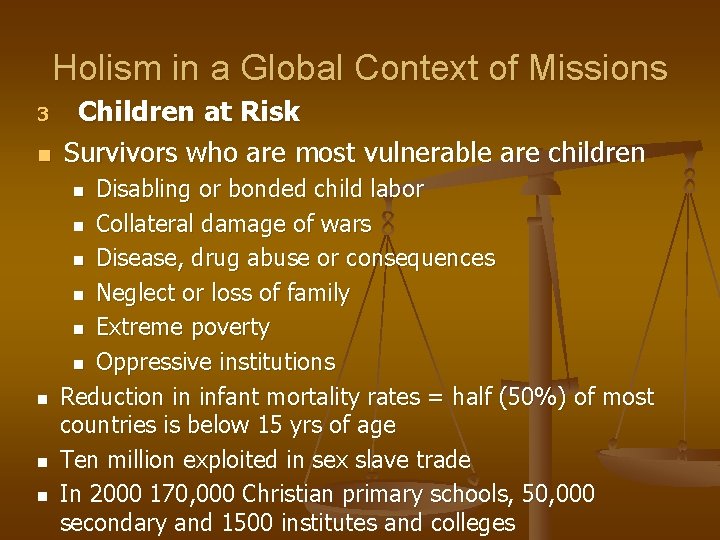 Holism in a Global Context of Missions 3 n Children at Risk Survivors who