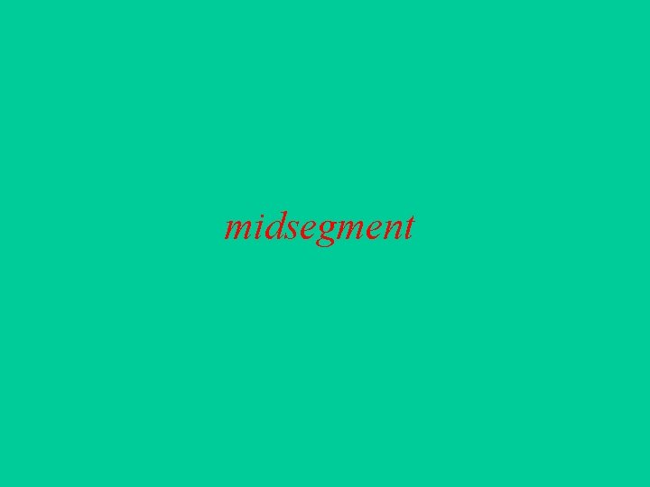 midsegment 