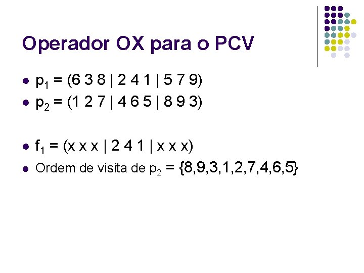 Operador OX para o PCV l l p 1 = (6 3 8 | Operador OX para o PCV l l p 1 = (6 3 8 |