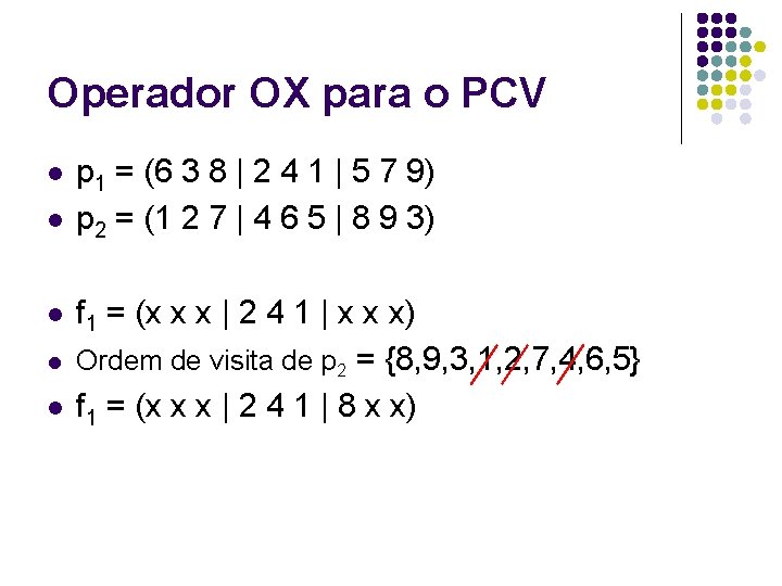 Operador OX para o PCV l l p 1 = (6 3 8 | Operador OX para o PCV l l p 1 = (6 3 8 |