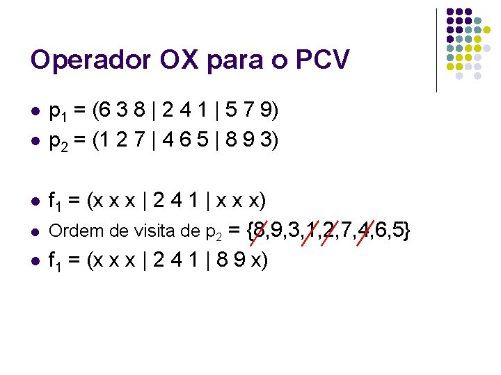 Operador OX para o PCV l l p 1 = (6 3 8 | Operador OX para o PCV l l p 1 = (6 3 8 |