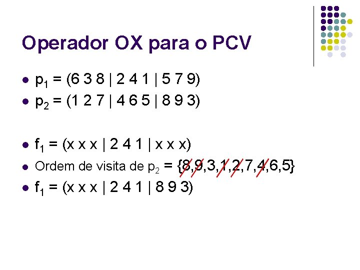 Operador OX para o PCV l l p 1 = (6 3 8 | Operador OX para o PCV l l p 1 = (6 3 8 |