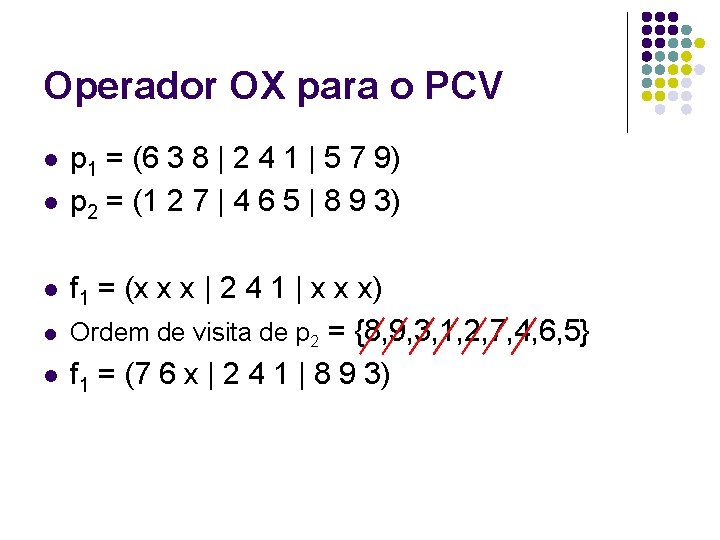 Operador OX para o PCV l l p 1 = (6 3 8 | Operador OX para o PCV l l p 1 = (6 3 8 |