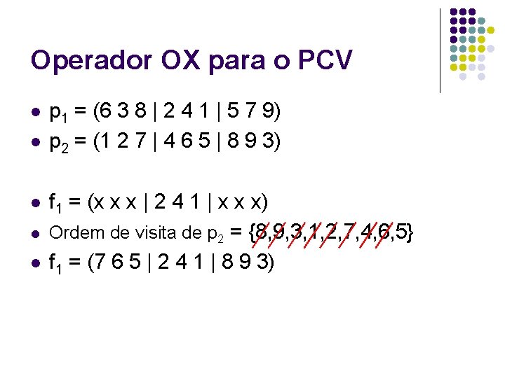 Operador OX para o PCV l l p 1 = (6 3 8 | Operador OX para o PCV l l p 1 = (6 3 8 |
