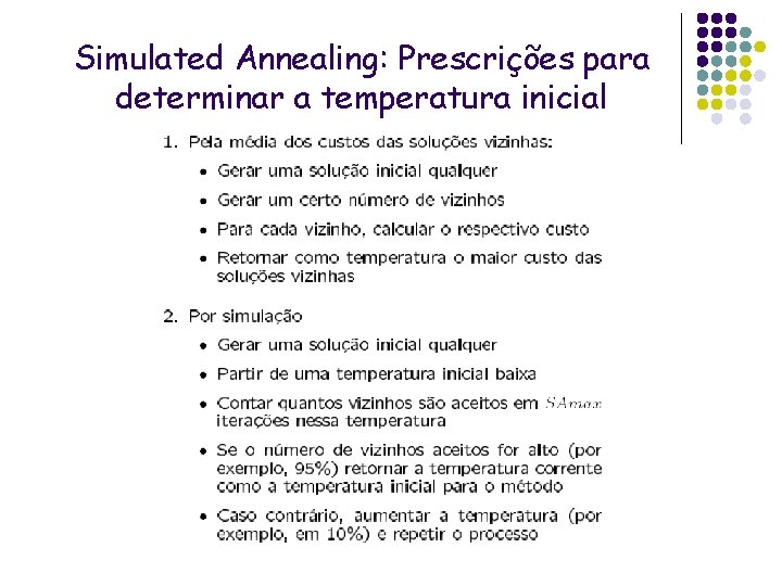 Simulated Annealing: Prescrições para determinar a temperatura inicial Simulated Annealing: Prescrições para determinar a temperatura inicial