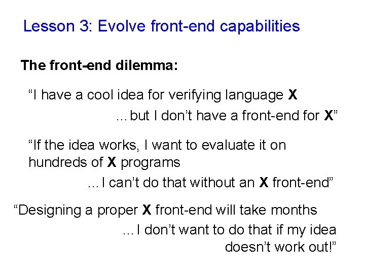 Lesson 3: Evolve front-end capabilities The front-end dilemma: “I have a cool idea for Lesson 3: Evolve front-end capabilities The front-end dilemma: “I have a cool idea for