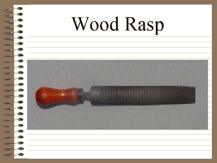Wood Rasp 