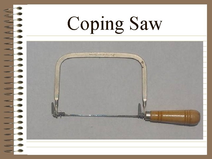 Coping Saw 