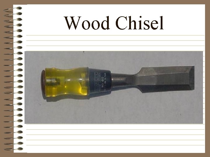 Wood Chisel 