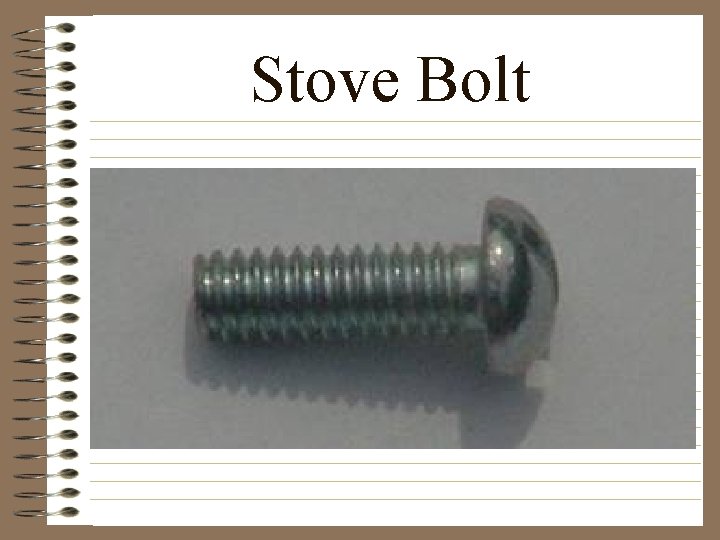 Stove Bolt 
