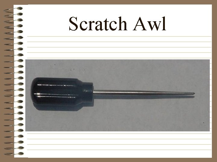 Scratch Awl 