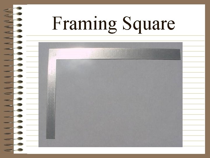 Framing Square 