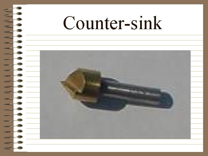 Counter-sink 