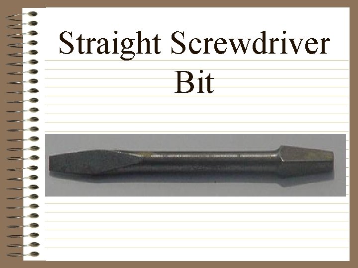 Straight Screwdriver Bit 