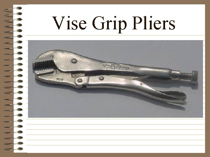 Vise Grip Pliers 