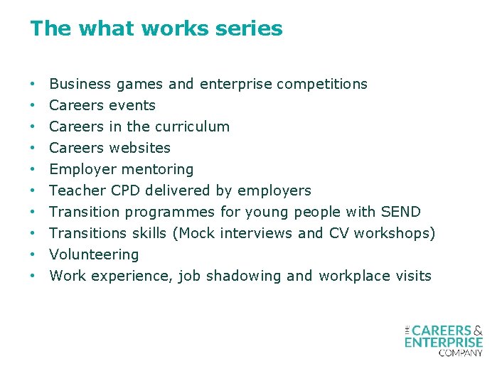 The what works series • • • Business games and enterprise competitions Careers events