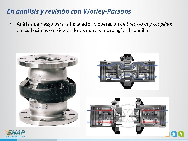 En análisis y revisión con Worley-Parsons • Análisis de riesgo para la instalación y En análisis y revisión con Worley-Parsons • Análisis de riesgo para la instalación y