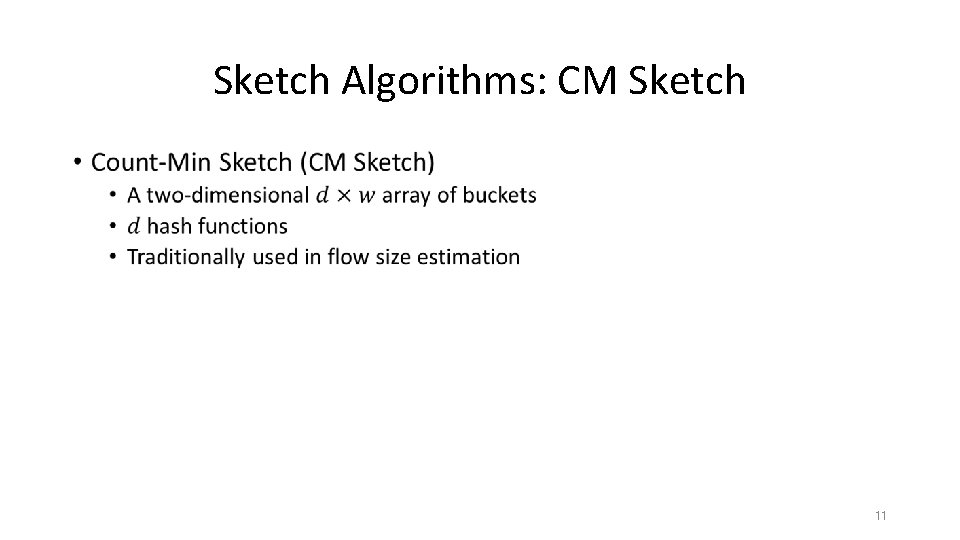 Sketch Algorithms: CM Sketch • 11 Sketch Algorithms: CM Sketch • 11