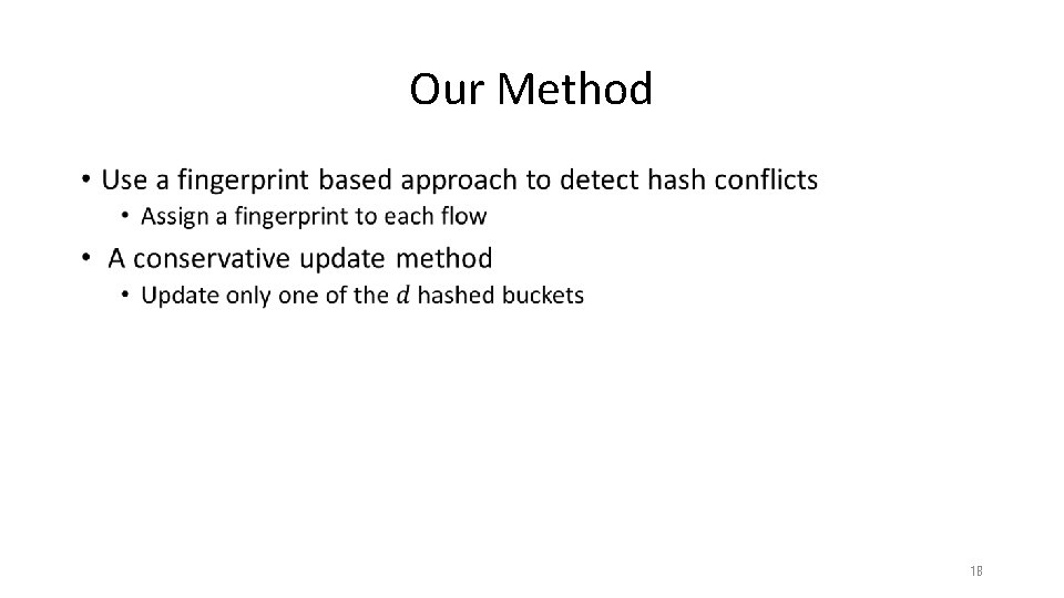 Our Method • 18 Our Method • 18