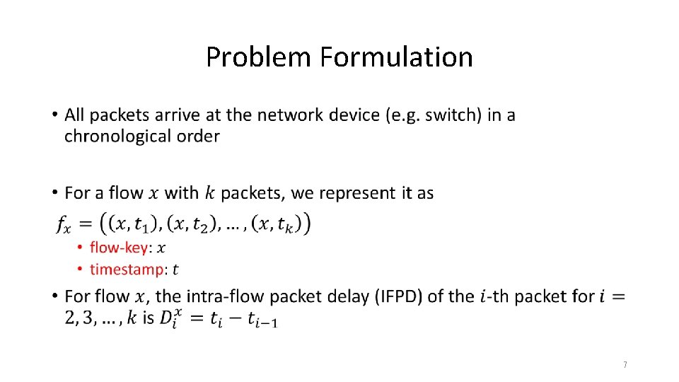 Problem Formulation • 7 Problem Formulation • 7