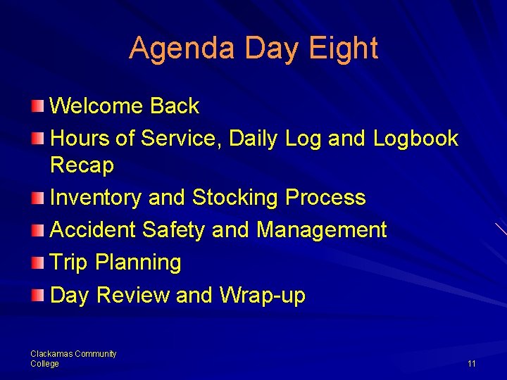 Agenda Day Eight Welcome Back Hours of Service, Daily Log and Logbook Recap Inventory