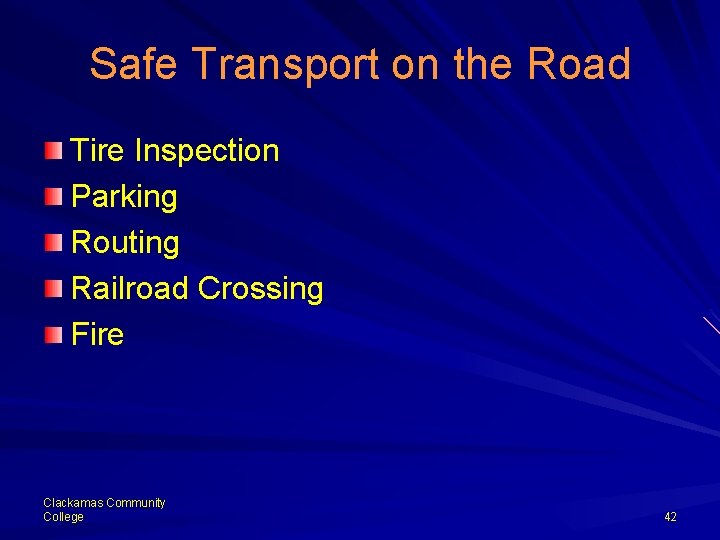 Safe Transport on the Road Tire Inspection Parking Routing Railroad Crossing Fire Clackamas Community