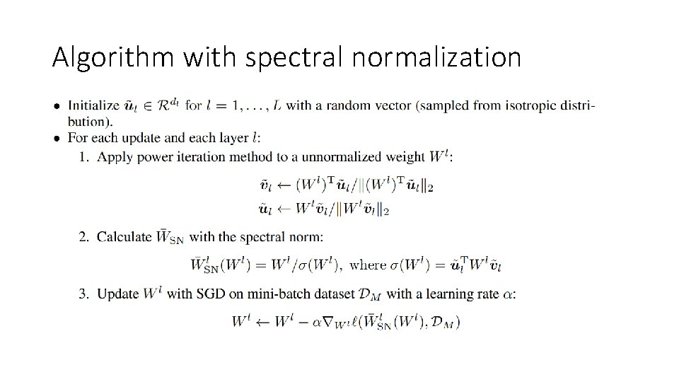 Algorithm with spectral normalization 