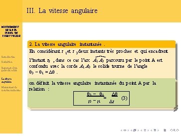 III. La vitesse angulaire MOUVEMENT DE ROTATION D’UN CORPS SOLIDE 2. La vitesse angulaire III. La vitesse angulaire MOUVEMENT DE ROTATION D’UN CORPS SOLIDE 2. La vitesse angulaire