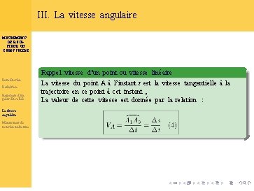 III. La vitesse angulaire MOUVEMENT DE ROTATION D’UN CORPS SOLIDE Rappel : vitesse d’un III. La vitesse angulaire MOUVEMENT DE ROTATION D’UN CORPS SOLIDE Rappel : vitesse d’un
