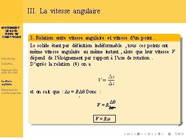 III. La vitesse angulaire MOUVEMENT DE ROTATION D’UN CORPS SOLIDE Introduction Définition 3. Relation III. La vitesse angulaire MOUVEMENT DE ROTATION D’UN CORPS SOLIDE Introduction Définition 3. Relation
